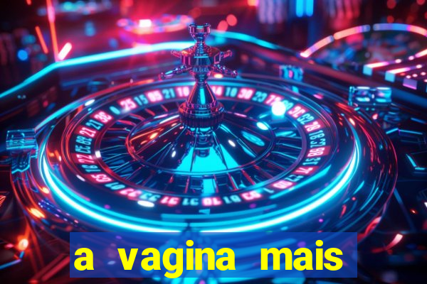 a vagina mais bonita do brasil